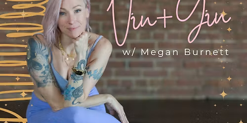 Vin + Yin with Megan Burnett