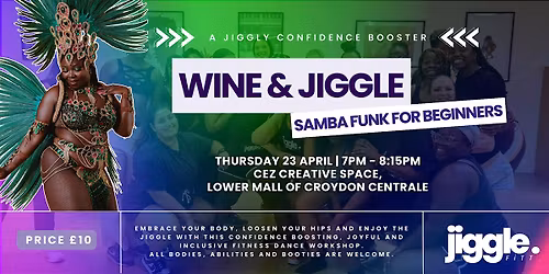 Wine & Jiggle  (Samba Edition) April Dance Fitness Workshop, Croydon