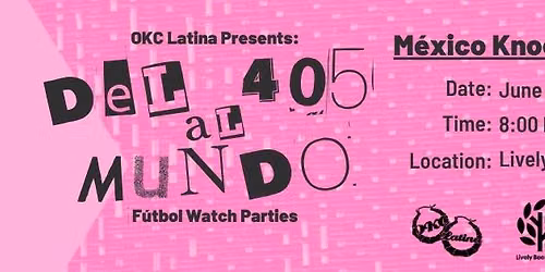 M\u00e9xico Knockout Stage Opener - Del 405 al Mundo FREE F\u00fatbol Watch Parties