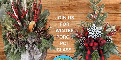 Winter Porch Pot Class