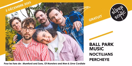 Ball Park \u2022 Noctilians \u2022 Percheye \/ Supersonic (Free entry)