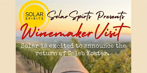 Visiting Winemaker Caleb Foster