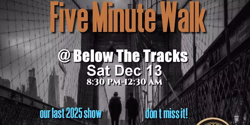 Five Minute Walk at Below the Tracks