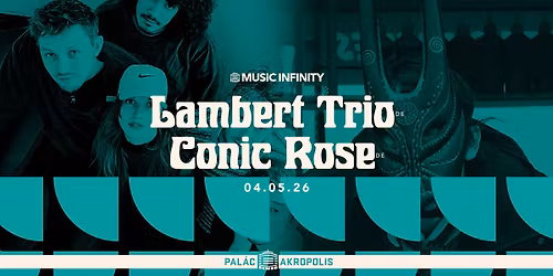 Lambert Trio + Conic Rose | MUSIC INFINITY
