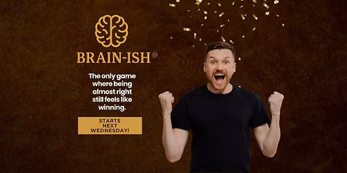 BRAIN-ISH\u2122 at 1861 Distillery