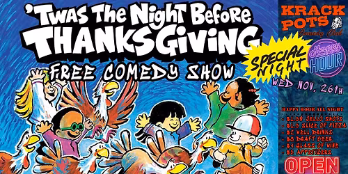 'TWAS THE NIGHT BEFORE THANKSGIVING FREE OPEN MIC SHOW