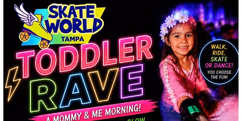 \ud83c\udf89 Toddler Rave at Skate World Tampa! \ud83d\udefc\u2728
