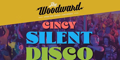 Cincy Silent Disco at The Woodward Theater - Dec 19th