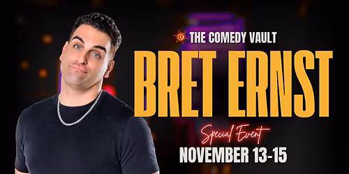 Bret Ernst LIVE @ The Comedy Vault Batavia *Special Event*