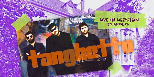 The Opening: TANGHETTO Live in Liebstein