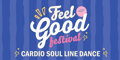 Feel Good Festival Cardio Soul Line Dance Class \ud83c\udfb6