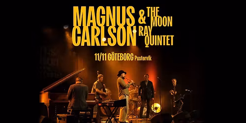 Magnus Carlson & The Moon Ray Quintet | Pustervik