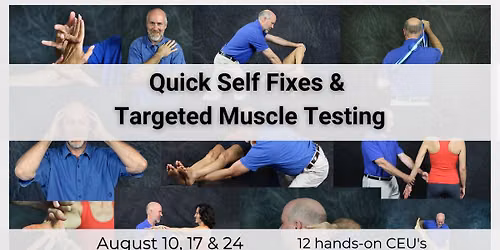Quick Self Fixes and Targeted Muscle Testing