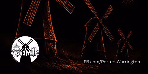 The Windmills @ Porters