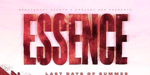 ESSENCE: LAST DAYS OF SUMMER!