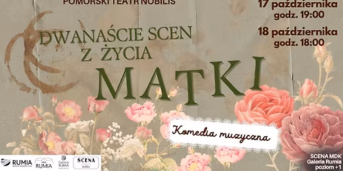 DWANA\u015aCIE SCEN Z \u017bYCIA MATKI - komedia muzyczna