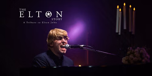 The Elton Story LIVE at The Little Theatre, Leicester