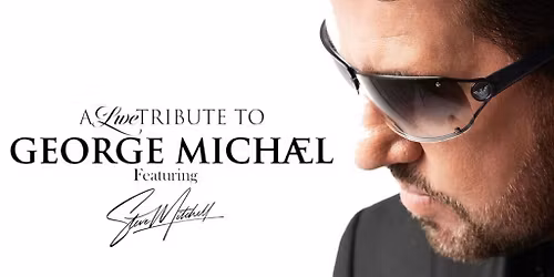 George Michael (Steve Mitchell) + Support from Kylie Unlimited