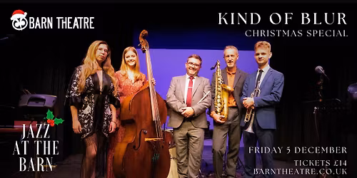 Jazz at the Barn: Kind of Blur Christmas Special