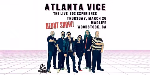 Atlanta Vice - The Live '80s Rewind Experience