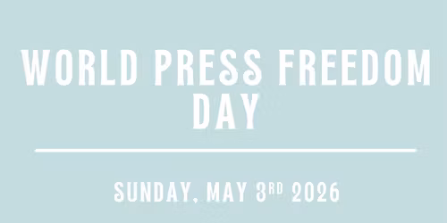 World Press Freedom Day Happy Hour Celebration