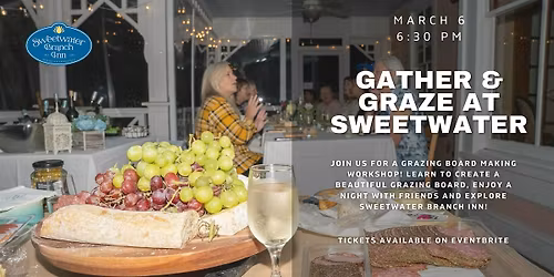 Gather & Graze - Grazing Board Workshop at Sweetwater