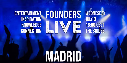 Founders Live Madrid