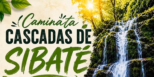 \ud83c\udf00CAMINATA, CASCADAS DE SIBATE\ud83c\udf00