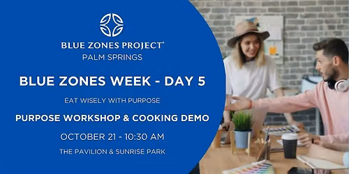 Purpose Workshop & Cooking Demo - BZP Palm Springs