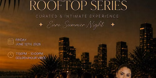 Her Network Girl Club Presents: Euro Summer Night \u2014 Bubbles & Caviar
