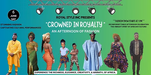 Royal Style Presents: Crowned In Royalty - An Afternoon of Fashion