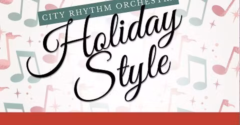 City Rhythm Orchestra Holiday Style 2025