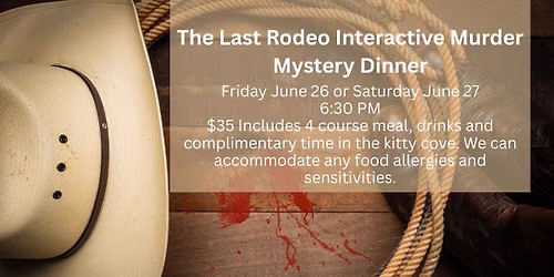 The Last Rodeo- Interactive Murder Mystery Dinner