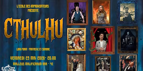 CTHULHU - Improvisation long form fantastique et sombre