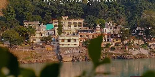 RISHIKESH YOGA RETREAT WITH EMMA BONNICI