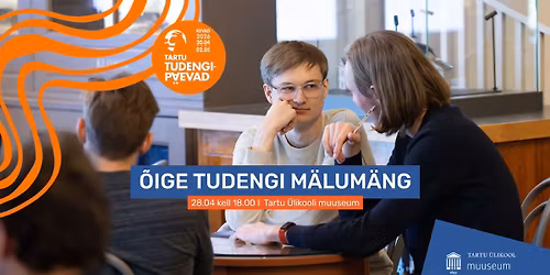 \u00d5ige tudengi m\u00e4lum\u00e4ng \/ Quiz of True Students