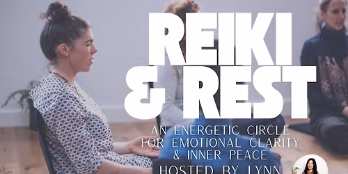 Reiki & Rest: An Energetic Circle for Emotional Clarity & Inner Peace