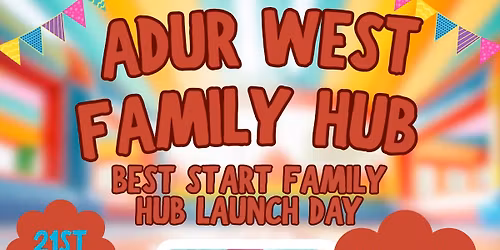Adur West Best Start Family Hub Launch Event