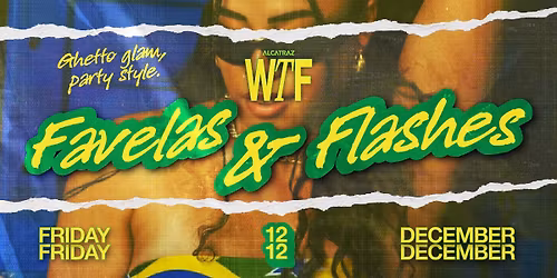 WTF - Favelas & Flashes