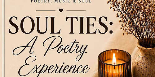 Soul Ties: Poetry Experience