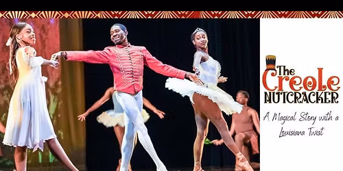 The Creole Nutcracker at Heymann Performing Arts Center