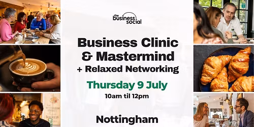 Business Clinic & Get Unstuck Session | July  2026 | Nottingham