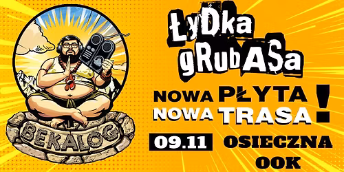 \u0141ydka Grubasa w Osiecznej - "BEKALOG" TOUR