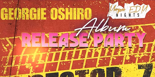 Marquee EDM Nights Presents: Georgie Oshiro \u201cTwerk\u201d Record Release Party