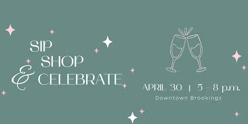Downtown Sip, Shop and Celebrate!