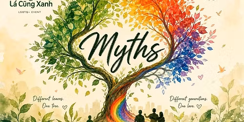 H\u1eb9n h\u00f2 c\u00f9ng Myths v\u00e0 "C\u00e2y Xanh & L\u00e1 C\u0169ng Xanh"