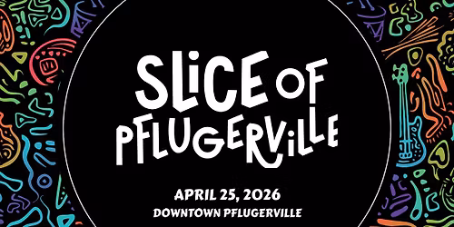 Slice of Pflugerville ft. Sister Sledge