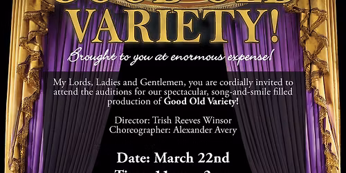 AUDITION NOTICE - Good Old Variety, musical variety show