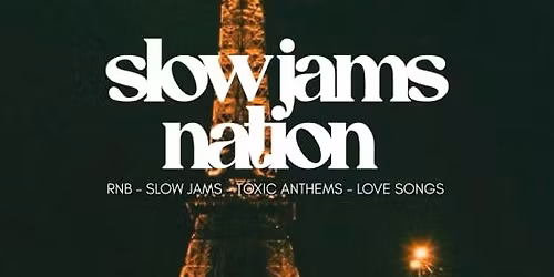 SLOW JAMS NATION - F\u00eate De La Musique Slow Jams Party