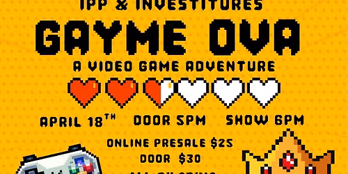Seattle IPP & Investitures : GAYME OVA \u2013 A Video Game Adventure!